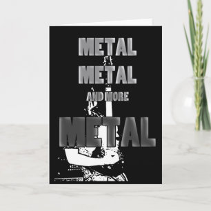Metall, Metall und mehr Metall Karte