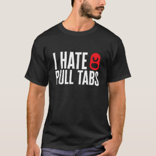 Metalldetektor I Hass Pull Tabs Fis T-Shirt