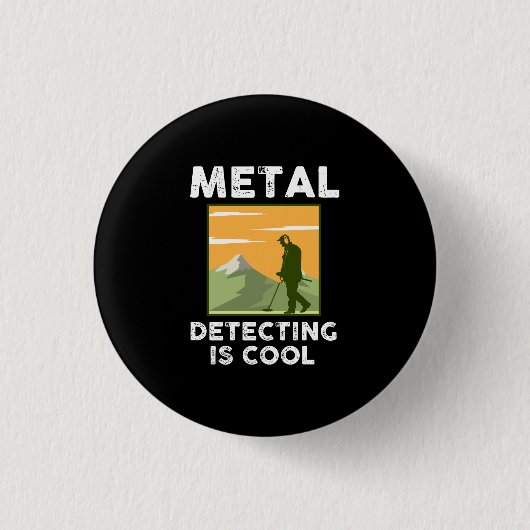 Metalldetektor - Metallerkennung ist Cool Button (Vorderseite)