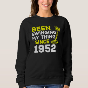 Metalldetektor seit 1952 im Einsatz T-Shirt Sweatshirt