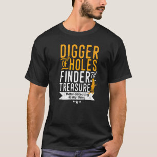Metalldetektor von Holes Finder von Treasure T-Shirt