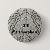 Metamorphose KAL 2011Badge Button (Vorderseite)