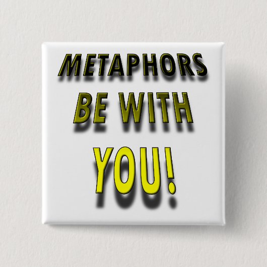 Metaphern seien mit dir Lustiger Knopf Button Pin (Vorderseite)