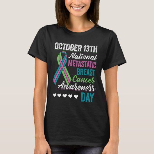 Metastatic Breast Cancer Awareness Day 13. Oktober T-Shirt (Vorderseite)