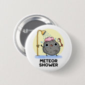 Meteor Shower Funny Science Pub Button (Vorne & Hinten)