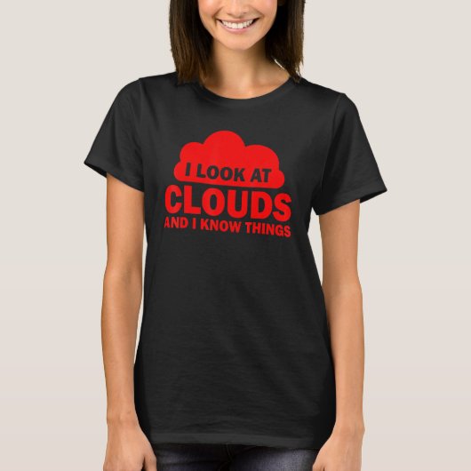 Meteorologe Coole Chaser-Wettervorhersage Wolken T-Shirt (Vorderseite)