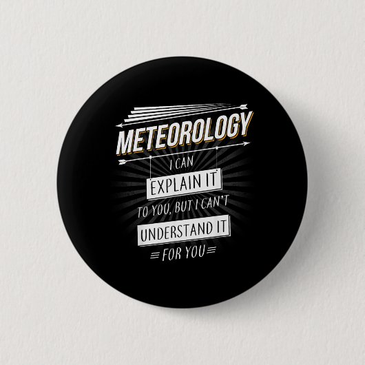 Meteorologe Geschenk Lustiges Design mit Meteorolo Button (Vorderseite)