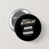 Meteorologe Geschenk Lustiges Design mit Meteorolo Button (Vorne & Hinten)