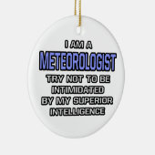 Meteorologe Joke ... Überlegene Intelligenz Keramik Ornament (Rechts)