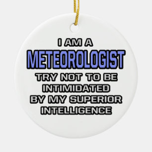 Meteorologe Joke ... Überlegene Intelligenz Keramik Ornament