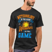 Meteorologe Weather Forecaster Weatherman Meteor T-Shirt (Vorderseite)