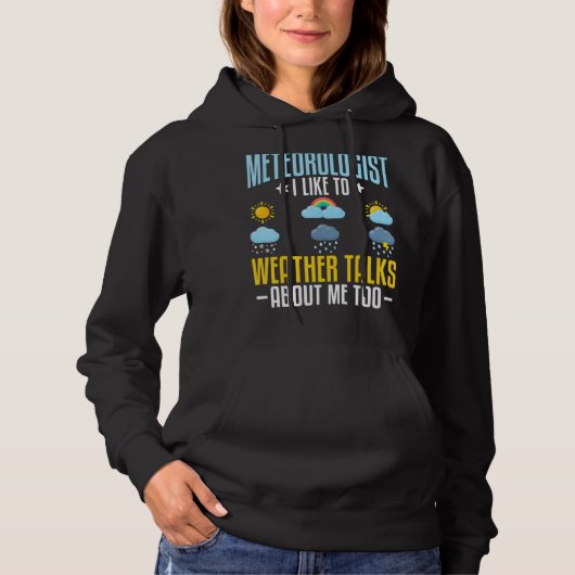 Meteorologe wittern gerne mit mir über mich hoodie (Vorderseite)