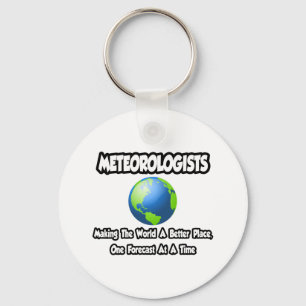 Meteorologen...Die Welt zu einem besseren Ort mach Schlüsselanhänger