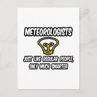 Meteorologen.. Regelmäßige Leute, nur klüger Postkarte