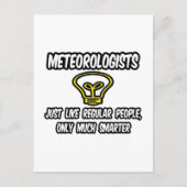 Meteorologen.. Regelmäßige Leute, nur klüger Postkarte (Vorderseite)