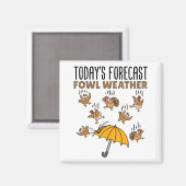 Meteorologie: Das vorhergesagte Wetter von Fowl Magnet (Vorderseite/Rückseite)