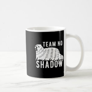 Meteorologie Lustiges Team Kein Schatten Groundhog Kaffeetasse