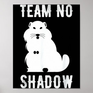 Meteorologie Lustiges Team Kein Schatten Murmeltie Poster