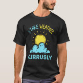 Meteorologie oder Sturmschaser oder ich nehme den T-Shirt (Vorderseite)