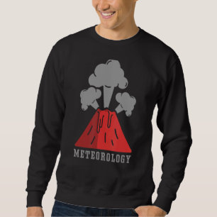 Meteorologie-Prognose Job Weather Meteorologe Sweatshirt