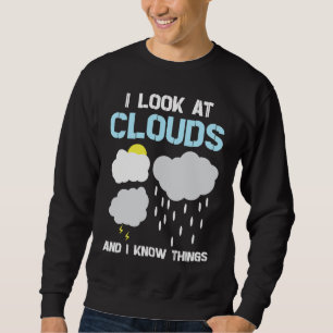Meteorologie Vorhersage Meteorologe Wetter 1 Sweatshirt