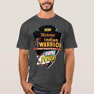 Metoac Native Amerikanische Ureinwohner Geboren mi T-Shirt