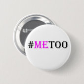 #METOO Bewegung für die Rechte und die Gleichheit Button (Vorne & Hinten)
