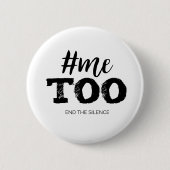 Metoo Ende die Ruhe Button (Vorderseite)