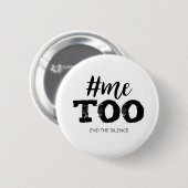 Metoo Ende die Ruhe Button (Vorne & Hinten)
