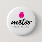 Metoo sind Sie nicht allein Button (Vorderseite)