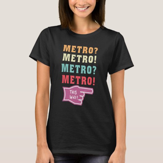 Metro So virale Metro Typ meme T-Shirt (Vorderseite)