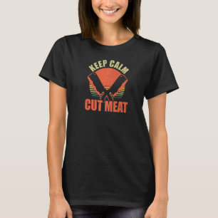 Metzger für kaltem Fleisch behalten T-Shirt