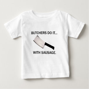 Metzger machen es... mit Wurst. Baby T-shirt
