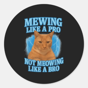 Mewing nicht Mewing Funny Cat Meme Runder Aufkleber