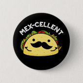 Mex-Cent Funny Excellent Taco Pun Dark BG Button (Vorderseite)