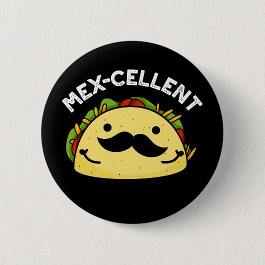 Mex-Cent Funny Excellent Taco Pun Dark BG Button (Vorderseite)