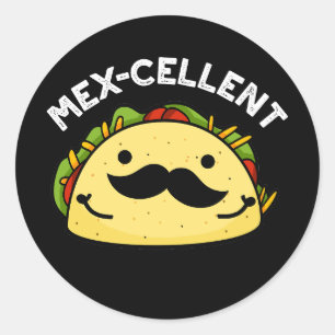 Mex-Cent Funny Excellent Taco Pun Dark BG Runder Aufkleber