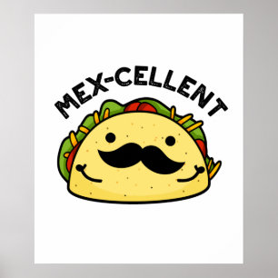 Mex-Cent Funny Excellent Taco Pun Poster