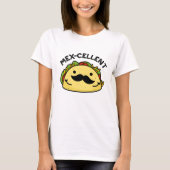 Mex-Cent Funny Excellent Taco Pun T-Shirt (Vorderseite)