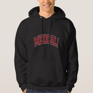 Mexicali Mexico Varsity Style Red Text Pullover Ho