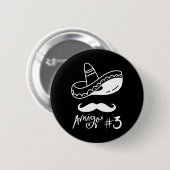 Mexican Amigo #3 Group Matching Cinco De Mayo - Ha Button (Vorne & Hinten)