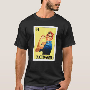 Mexican Bingo Lottery Mexican Lottery La Chingona T-Shirt