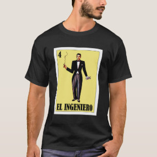 Mexican Bingo Regalo Para Ingeniero - El Catrin Pa T-Shirt