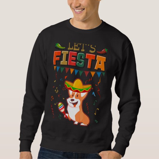 Mexican Cinco De Mayo Fiesta Let's Fiesta Corgi Sweatshirt (Vorderseite)