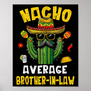 Mexican Cinco De Mayo Nacho Average Schwiegerbrude Poster