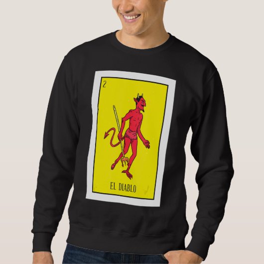 Mexican Devil Lottery The Devil Card Mexican Lott Sweatshirt (Vorderseite)
