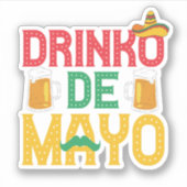 Mexican Drinko de Mayo Funny Cinco de Mayo Gift Aufkleber (Vorderseite)