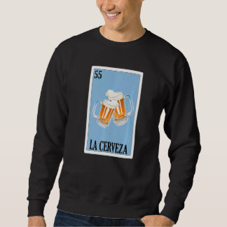 Mexican For Parties  La Chela  4 Sweatshirt