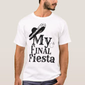 Mexican Hat My Final Fest Bride Bachelorette T-Shirt (Vorderseite)