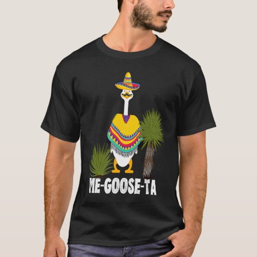 Mexican  ME GOOSE TA Me Gusta pun T-Shirt (Vorderseite)